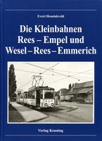Die Kleinbahnen Rees-Empel und Wesel-Rees-Emmerich